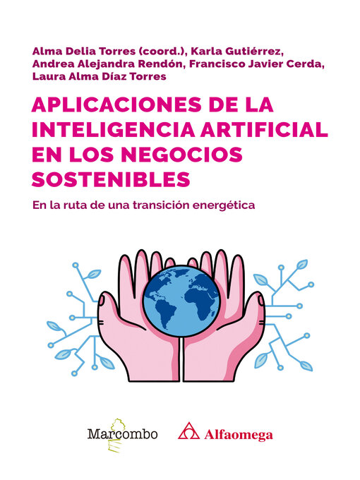 Title details for Aplicaciones de la inteligencia artificial en los negocios sostenibles by Alma Delia Torres Rivera (Coord.) - Available